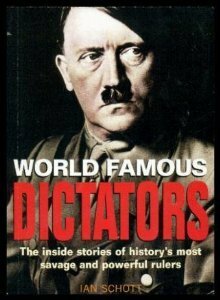 World Famous Dictators by Ian Schott