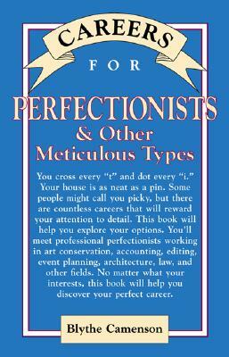 Careers for Perfectionists & Other Meticulous Types by Blythe Camenson