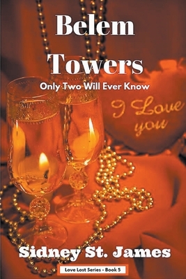 Belem Towers - Only Two Will Ever Know by Sidney St James