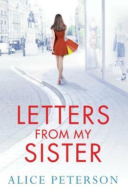 Letters from My Sister by Alice Peterson