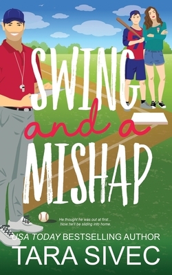 Swing and a Mishap by Tara Sivec