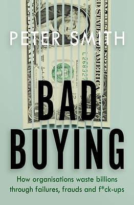 Bad Buying by Peter Smith, Peter Smith