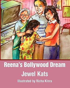 Reena's Bollywood Dream: A Story about Sexual Abuse by Jewel Kats