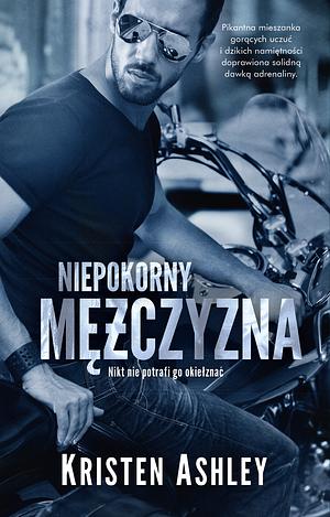 Niepokorny mężczyzna by Kristen Ashley