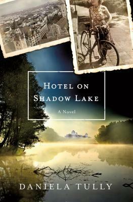 Hotel on Shadow Lake by Daniela Tully