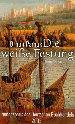 Die weiße Festung by Orhan Pamuk