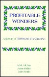 Profitable Wonders: Aspects of Thomas Traherne by Julia Smith, A.M. Allchin, Anne Ridler