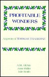 Profitable Wonders: Aspects of Thomas Traherne by Anne Ridler, A.M. Allchin, Julia Smith