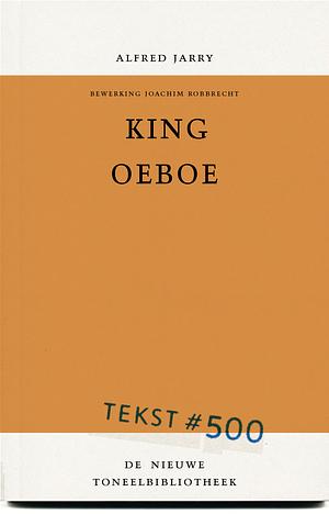 King Oeboe by Alfred Jarry