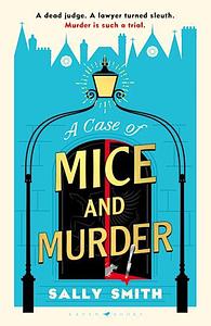 A Case of Mice and Murder by Sally Smith