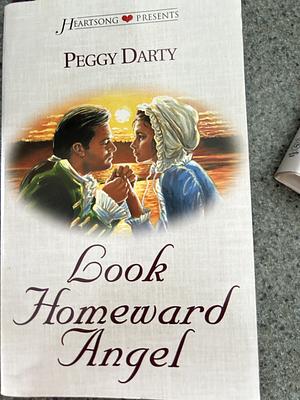 Look Homeward Angel by Peggy Darty