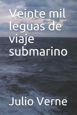 Veinte mil leguas de viaje submarino by Jules Verne