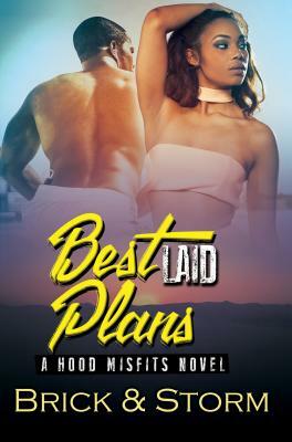 Best Laid Plans: A Hood Misfits Novel by Storm, Brick