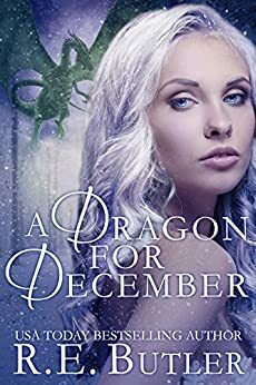 A Dragon for December by R.E. Butler