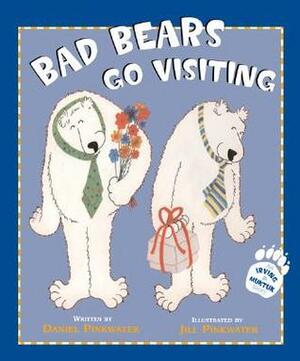 Bad Bears Go Visiting: An Irving and Muktuk Story by Daniel Pinkwater, Jill Pinkwater