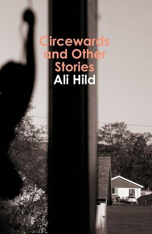 Circewards and Other Stories by Ali Hild