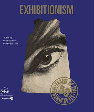Exhibitionism: 50 Years of the Museum at Fit by Valerie Steele