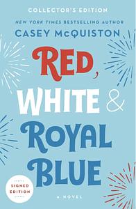 Red, White & Royal Blue by Casey McQuiston