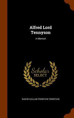 Alfred Lord Tennyson: An Anthology by Alfred Tennyson