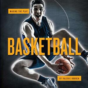 Basketball by Valerie Bodden