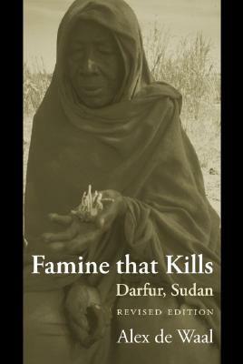 Famine That Kills: Darfur, Sudan by Alex de Waal