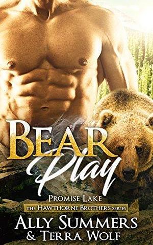 Bear Play by Terra Wolf, Ally Summers, Ally Summers