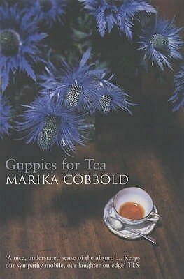 Guppies For Tea by Marika Cobbold