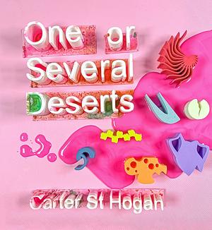 One Or Several Deserts by Carter St Hogan