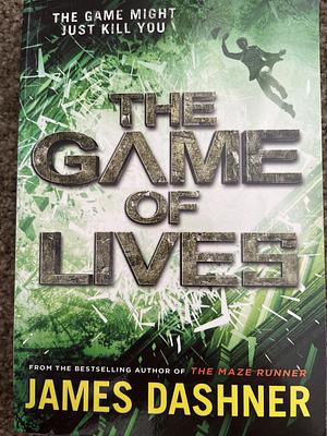 The Game of Lives by James Dashner