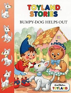 Bumpy Dog Helps Out by Enid Blyton