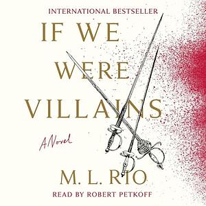 If We Were Villains by M.L. Rio