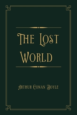 The Lost World: Gold Deluxe Edition by Arthur Conan Doyle