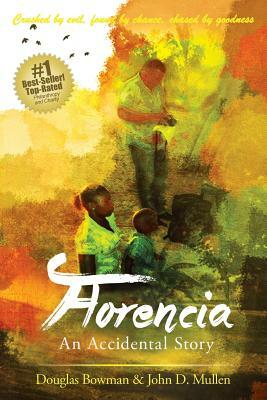 Florencia - An Accidental Story by John Mullen, Douglas Bowman
