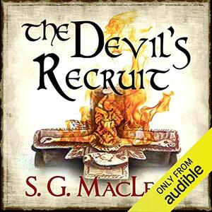 The Devil's Recruit by S.G. MacLean, Shona MacLean