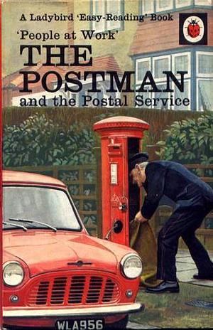 People at Work: The Postman and the Postal Service by Vera Southgate