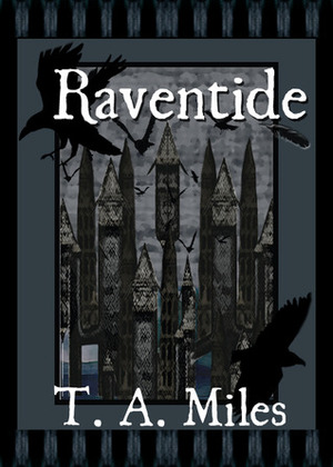 Raventide by T.A. Miles