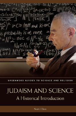 Judaism and Science: A Historical Introduction by Noah J. Efron