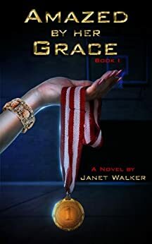 Amazed By Her Grace by Janet Walker