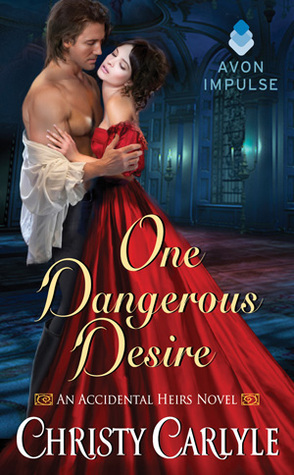 One Dangerous Desire by Christy Carlyle