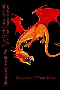 The Dragonslayer by Brendan Carroll