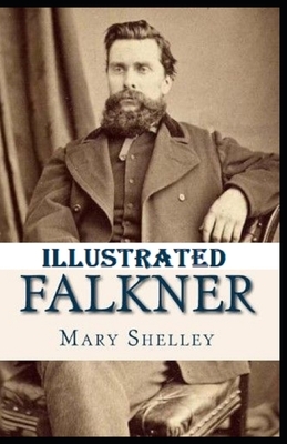 Falkner Illustrated by Mary Shelley