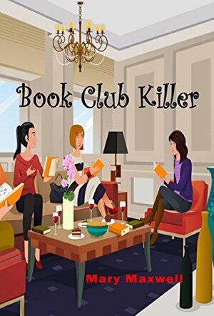 Book Club Killer by Mary Maxwell