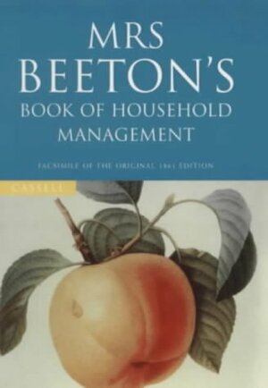 Mrs.Beeton's Book Of Household Management by Isabella Beeton, Kathryn Hughes