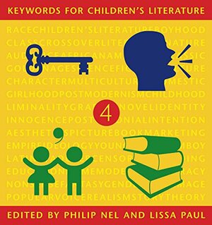 Keywords for Children's Literature by Lissa Paul, Philip Nel