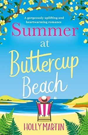 Summer at Buttercup Beach by Holly Martin