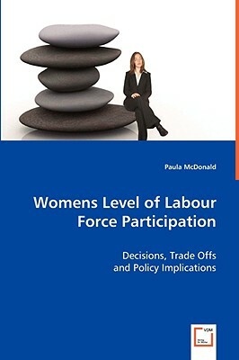 Womens Level of Labour Force Participation by Paula McDonald