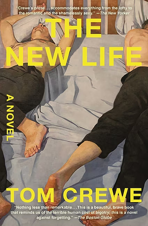 The New Life: A Novel by Tom Crewe