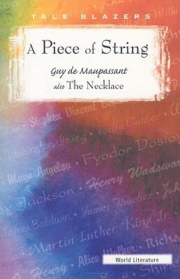 A Piece of String/The Diamond Necklace by Guy de Maupassant