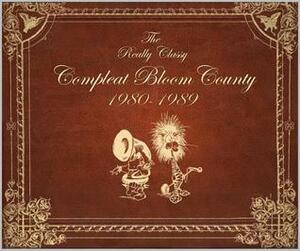 The Complete Bloom County: 1980 - 1989 by Berkeley Breathed