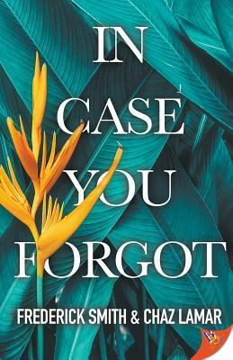 In Case You Forgot by Chaz Lamar, Frederick Smith